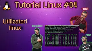 Cum functioneaza utilizatorii in linux? - Linux Users - Tutorial Linux 04