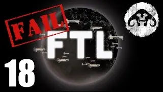 FTL #18 : Fail and Rage