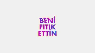 Beni Fıtık Ettin | 1. Bölüm