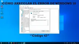 Windows detuvo este dispositivo porque informó problemas. (Código 43) | SOLUCIÓN 2020 ✅