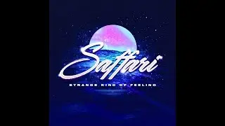 Saffari - Strange Kind of Feeling
