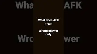 AFK