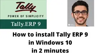 How to install Tally ERP 9 in Windows 10 in 2 minutes