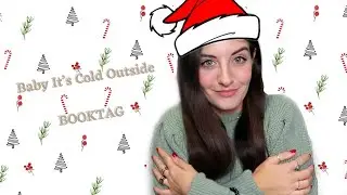 BABY IT'S COLD OUTSIDE | BookTag 🥶🎄📚