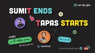 SUMIT ends; TAPAS starts - series of 10 exclusive hands-on Live Sessions for Web Developers