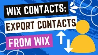 Wix Contacts: Exporting Your Contacts From Wix