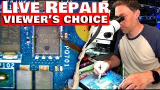 Viewer's Choice LIVE Motherboard Repair-- Vote On What Laptop I Repair!