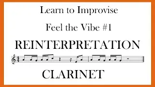 FEEL THE VIBE # 1 - CLARINET - REINTERPRETATION