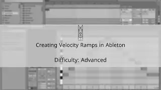 TIPS & TRICKS: Creating Velocity Ramps in Ableton