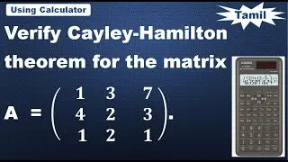 Matrices and Calculus | Unit 1 | Matrices  Verify Cayley - Hamilton Theorem | Problem in Tamil