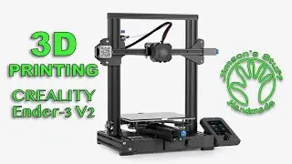 My First 3D Printer - Creality Ender-3 V2