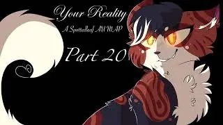 [CLOSED 21/24 DONE] Evil Spottedleaf AU PMV MAP - Your Reality