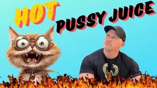HOT PUSSY JUICE? Yea, ya might wanna check this one out!!!!!!
