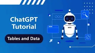 ChatGPT Tutorial - Creating Tables of Data in Seconds