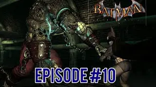 Batman Arkham Ayslum Episode : 10 Killer Crocs Lair!!!!