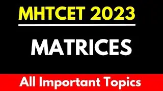 MHTCET 2023 | MATRICES CHAPTER IMPORTANT POINTS |