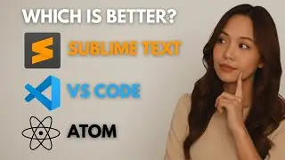 Sublime Text vs Atom vs VS Code: Which Code Editor Is Best in 2025?