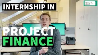 Working in project finance as an intern