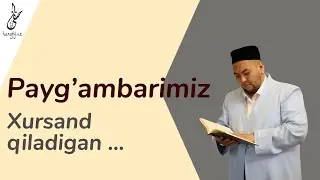 Rasululloh sollallohu alayhi vasallamni xursand qiladigan salovatni bilamizmi?(Hayotiy voqea)