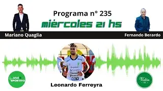 Programa n°235- Leonardo Ferreyra