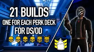 21 DS/OD Builds For Each Perk Deck [PAYDAY 2]