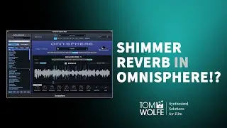 Omnisphere: How to make a Shimmer Reverb