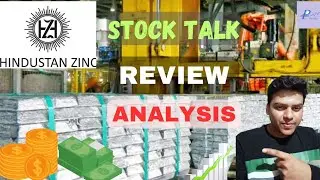 Hindustan Zinc | Stock Talk | Review | Analysis