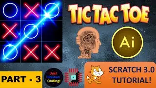 Tic Tac Toe AI! - Part 3 | Advanced Scratch 3.0 Tutorial | Just Finished Coding!