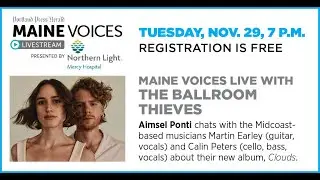 Maine Voices Live with The Ballroom Thieves