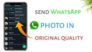 How to send WhatsApp photo in original quality | WhatsApp photo original quality me kaise bheje