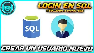 CÓMO CREAR un LOGIN en SQL SERVER y SOLUCIÓN de ERROR 18456