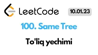 LeetCode Same Tree to'liq yechimi