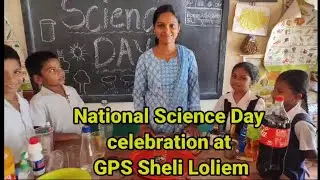 National Science Day Celebration at GPS Sheli Loliem | science experiment