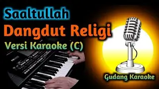 Karaoke SAALTULLAH ABARRINA | Dangdut Religi