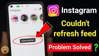 Couldn't refresh feed instagram problem fix 2024 || How to fix instagram couldn't refresh feed #TSB