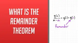 What is the Remainder Theorem