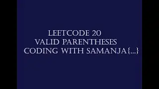 Leetcode No. 20  Valid Parentheses