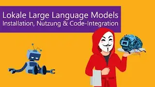 Lokale Large Language Models (LLMs) - Installation, Nutzung & Code-Integration