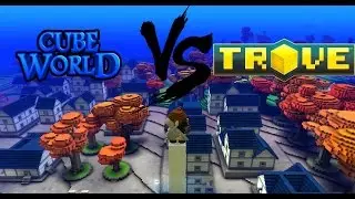 Cube World VS Trove (Kinglham Rant #1)