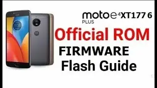 How To Flash Moto E4 Plus XT1776|Flash File | Tool