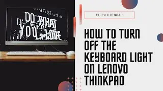 How To Turn On/Off Keyboard light on Lenovo Thinkpad Laptop