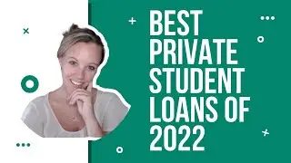 Best Private Student Loans of 2022