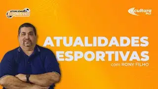 ATUALIDADES ESPORTIVAS | 25.03.2024