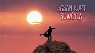 HASAN KURT - SUWÊYLA