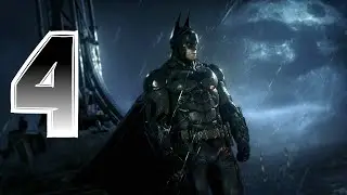 Batman Arkham Knight серия 4