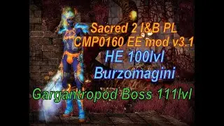 SACRED 2 I&B PL - CMP0160, EE mod v3.1 - Lodowa Elfka 100lvl vs. Król Skorpion 111lvl - Opis PL.