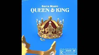 Serra Music - Queen & King [prod. Fantom]