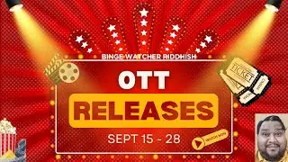 New OTT Releases (Sept 15–28) | Movies & Shows You Can’t Miss 🍿