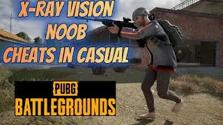 X-ray Vision Noob Cheats in Casual - Names On - PUBG PC