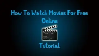 How To Watch Free Movies Online - TUTORIAL